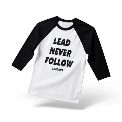 LEAD NEVER FOLLOW LEADERS TEE