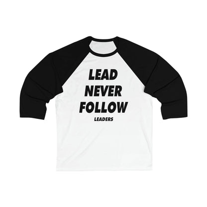 LEAD NEVER FOLLOW LEADERS TEE
